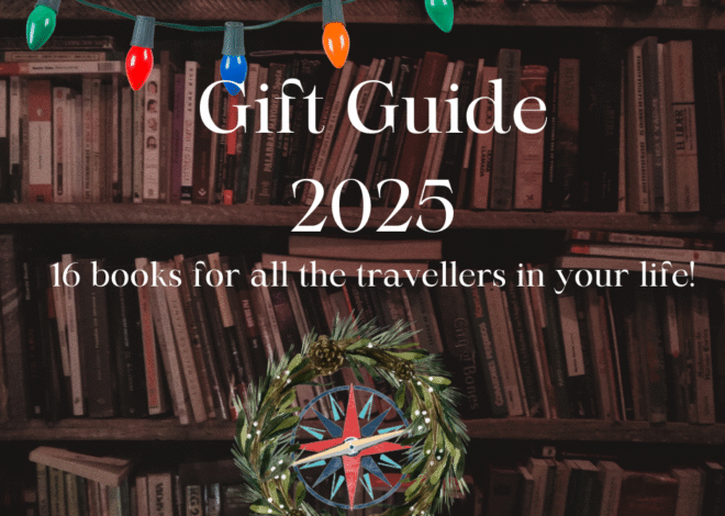 Gift Guide 2025 -Books for Travellers in Your Life